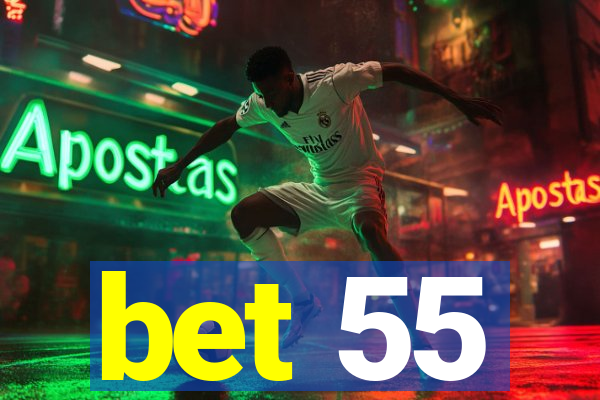 bet 55